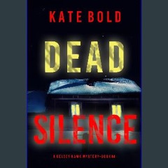 [PDF] eBOOK Read 💖 Dead Silence (A Kelsey Hawk FBI Suspense Thriller—Book Four) get [PDF]