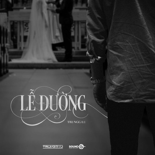 Lễ Đường - Trungg I.U (Composed by Trungg I.U)