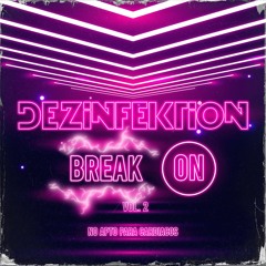 DEZINFEKTION | BREAK ON Vol. 2