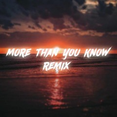 More Than You Know Remix