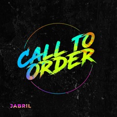 JaBril Call To Order Prod By DeeJayBee
