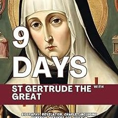 ^ 9-Day with St. Gertrude the Great: Biography, Revelation, Chaplet including powerful Prayers