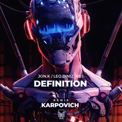 Jon.K, Leo Diniz (BR) - Definition (Inc. KARPOVICH Remix)