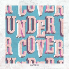 Kehlani - Undercover (LvL7 Remix)