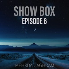 ShowBox - Episode6 (ByMehrdad Aghdam)