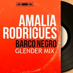 Amalia Rodrigues - Barco Negro (Glender Mix) FREE DOWNLOAD!!