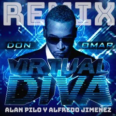 D.o.n. O.m.a.r. -D.i.v.a. V.i.r.t.u.a.l (Alan Pilo & Alfredo Jimenez Remix) Free Dowload