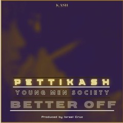 Better Off Ft. Young Mens Society