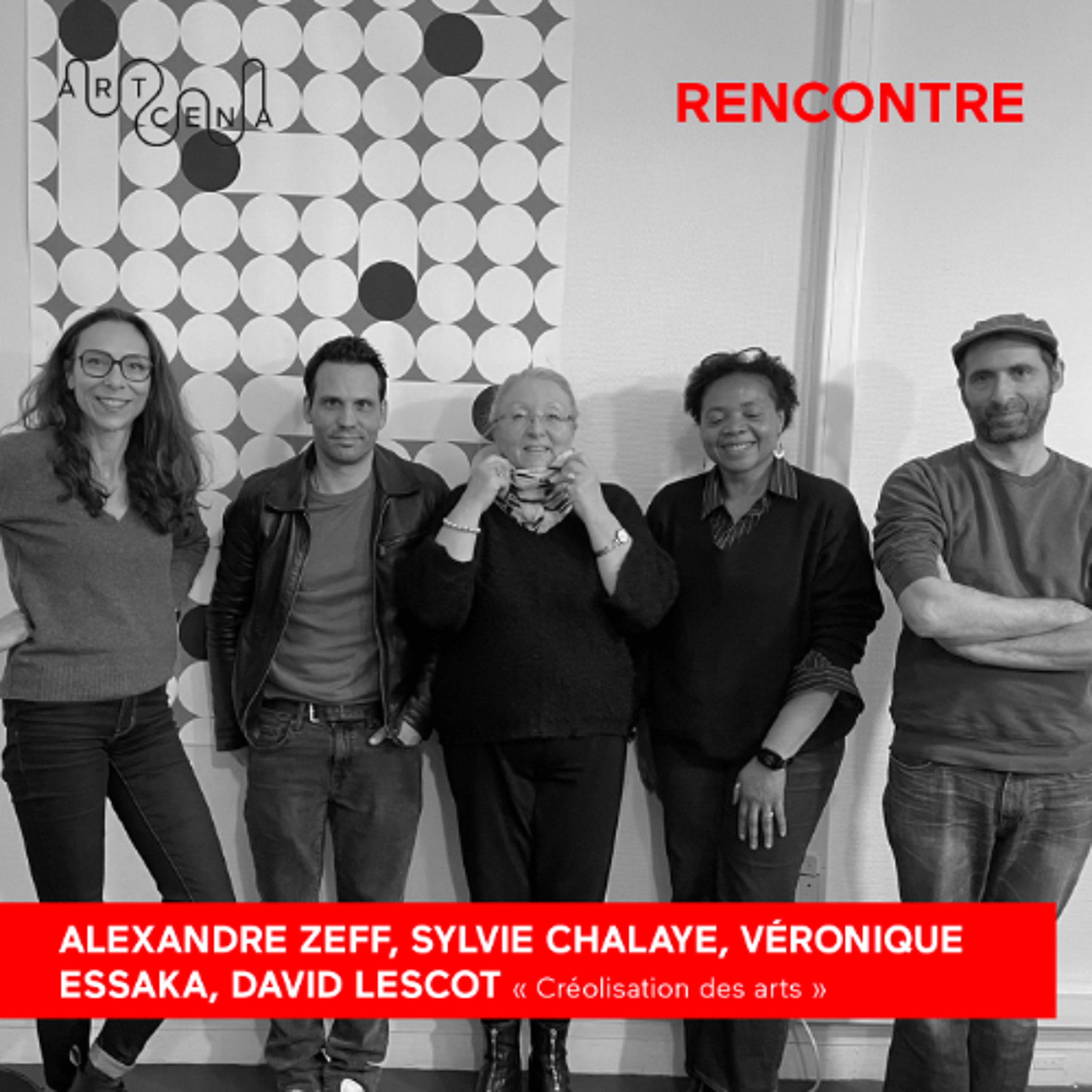 Rencontre - Sylvie Chalaye, Alexandre Zeff, David Lescot et Véronique Essaka - « Créolisation des arts »