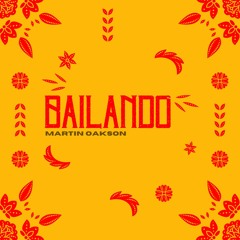 Martin Oakson - Bailando (Original Mix)