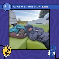 Guest mix #020 - Bagu