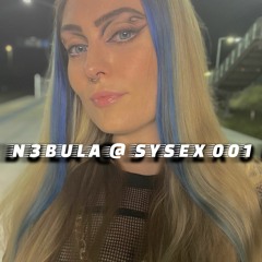 N3BULA @ SYSex 001 - 21/1/23