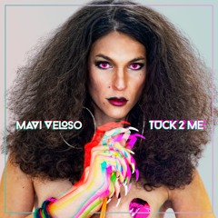 Mavi Veloso - Tuck2Me