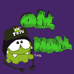 Om Nom prod. anton beton