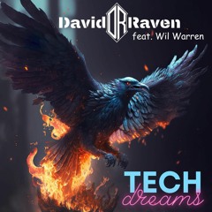 David Raven feat. Wil Warren - Tech Dreams (Club Mix)