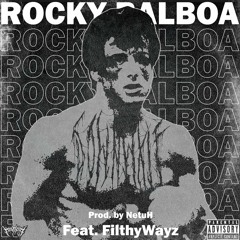 Rocky Balboa (feat. FilthyWayz) | Prod. NetuH (AMV LINK IN DESCRIPTION)