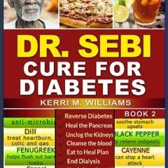 #^Ebook ✨ DR SEBI: How to Naturally Unclog the Pancreas, Cleanse the Kidneys and Beat Diabetes & D
