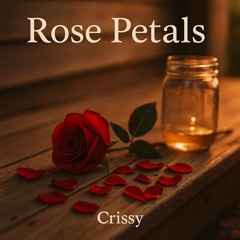 🎵“Rose Petals”