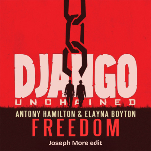 Antony Hamilton & Elayna Boyton - Freedom (Joseph More edit)