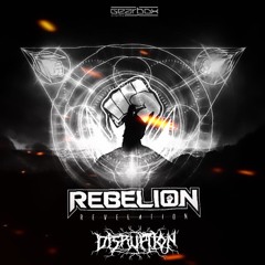 Rebelion - Revelation (DISRUPTION Edit)