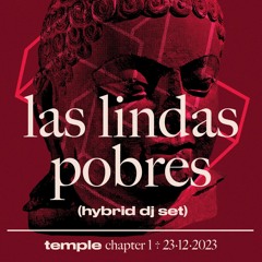 Las Lindas Pobres @ temple chptr. 1 - 23/12/2023