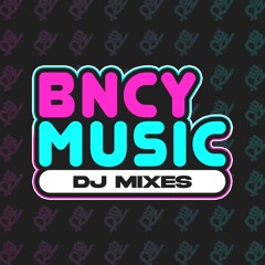 BNCY MIXES