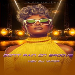 Don't Rain On Groove
