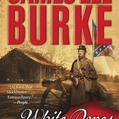 [Read] Online White Doves at Morning BY James Lee Burke $E-book+