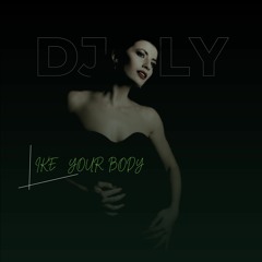 DJLY (Like Your Body)2023