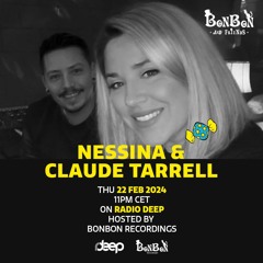 BonBon and Friends - Nessina & Claude Tarrell @ Radio Deep 22 Feb 2024