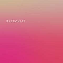 Passionate (Prod. Ashton Mccreight)