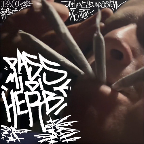 Jah Love Soundsystem - Pass Mi Di Riddim (with dubstep)