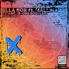 ELLA NOR feat. MALLINA - TITANIC (B-ONE BOOTLEG)