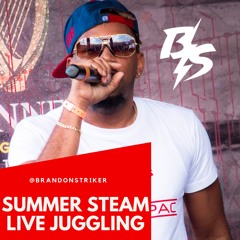 @BRANDONSTRIKER - SUMMER STEAM LIVE JUGGLING [XRATED]