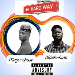 Black Bino - Hard Way