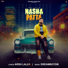 Nasha Patta - Arsh Lally