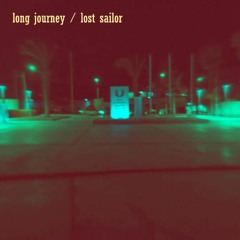 Long Journey / Lost Sailor