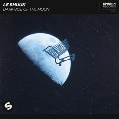 le Shuuk - Dark Side Of The Moon [OUT NOW]