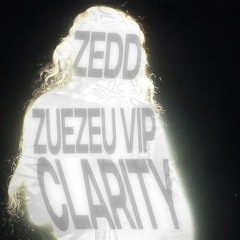 Zedd - Clarity (ZUEZEU VIP) [distorted for copyright] FREE DOWNLOAD