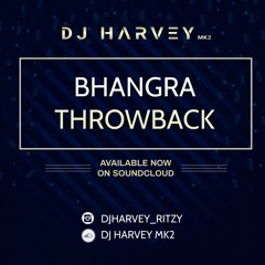 Throwback Bhangra Full Mix - DJHarveyMK2