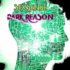 Sixsense - Dark Reason ( New 2020