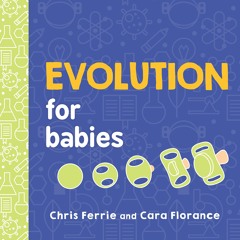 PDF_⚡ Evolution for Babies: A STEM Learning Board Book about Evolutionary Biology