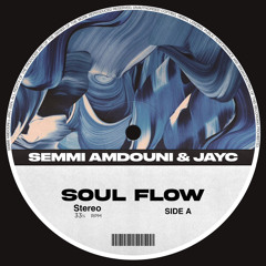 JAYC&Semmi Amdouni - Soul Flow(FREE DOWNLOAD)