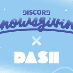 Kaskade - Discord Snowsgiving x Dash