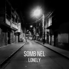 Somb Nel - Lonely