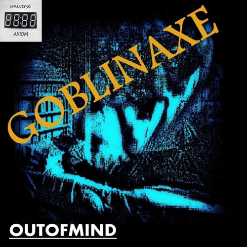 Goblinaxe - Outofmind (Original Mix) [UA030]