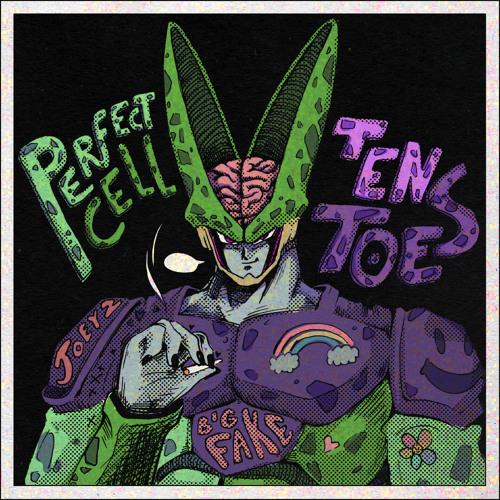 Perfect Cell [Joey Z, Big Fake] - Ten Toes