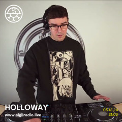 Holloway - December 2024 - Sigil Radio