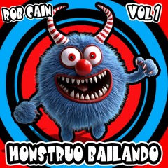 Rob Cain - Monstruo Bailando (Volume 1)