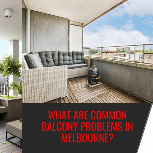 Stream What Are Common Balcony Problems In Melbourne by MBBR Bathroom
